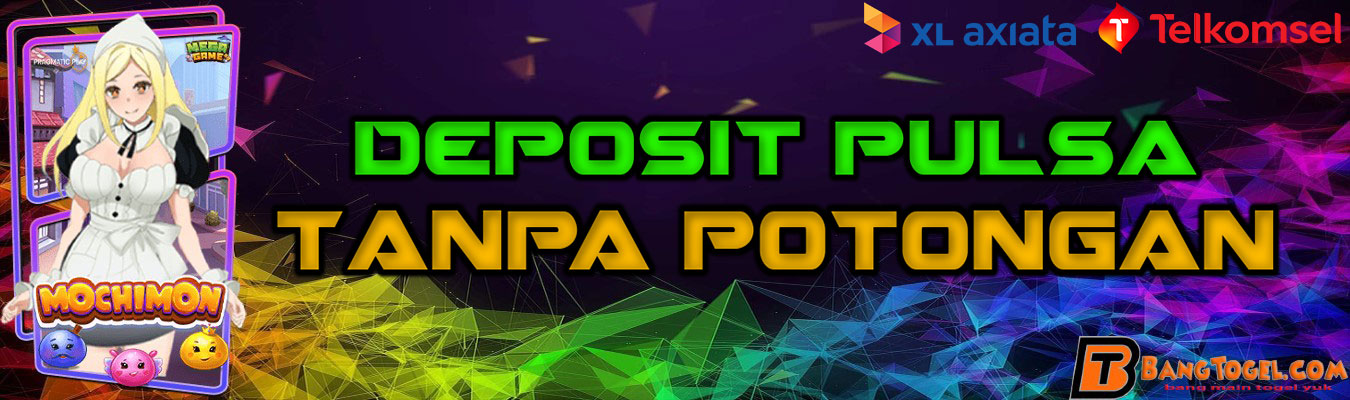 Deposit Pulsa Tanpa Potongan